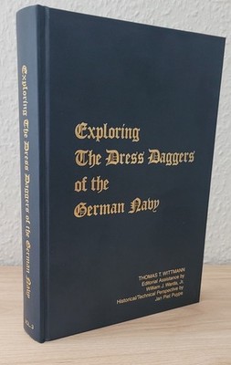 Thomas Wittmann Exploring the Dress Daggers of the German Navy - Marinewaffen