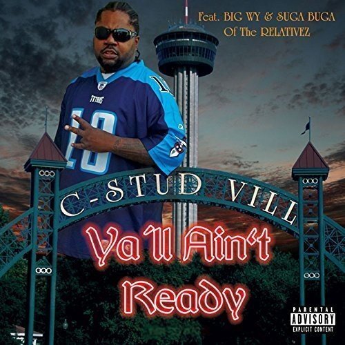 C-Stud Vill Ya'll Aint Ready (CD)