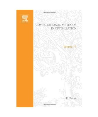 Mathematics in science and engineering, vol.77: Computational methods in optimiz