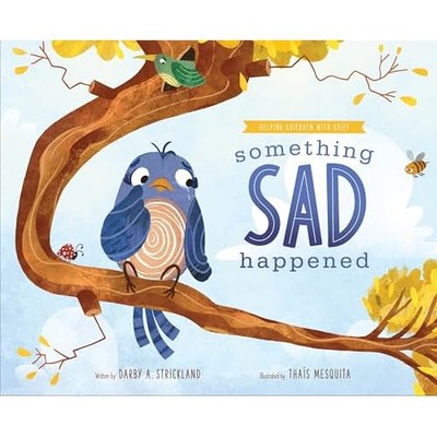 Something Sad Happened -  NEW Darby A. Strick 2024