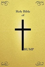 Holy Bible of Trump: King Donald Version
