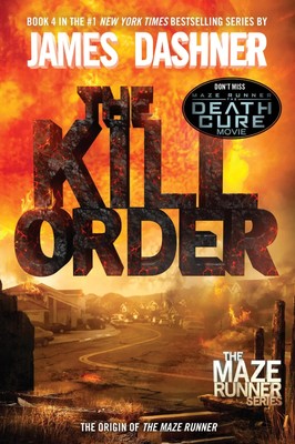 Maze Runner Prequel: The Kill Order | James Dashner | Taschenbuch | 329 S.
