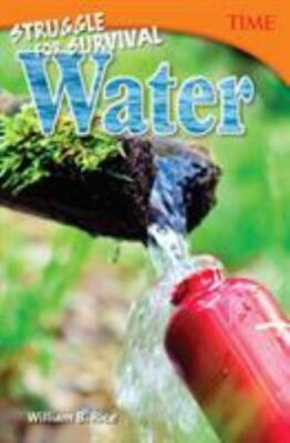 Struggle for Survival: Water; TIME F- 149383603X, paperback, William B Rice, new