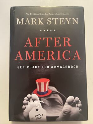 After America : Get Ready for Armageddon by Mark Steyn (2011, Hardcover)