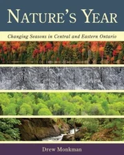 Nature's Year : Changing Seasons in Central and Eastern Ontario, Paperback by...