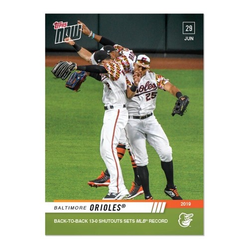 2019 Topps Now 455 BALTIMORE ORIOLES®