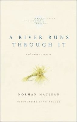 A River Runs Through It and Other Stories, Twenty-Fifth Anniversa
