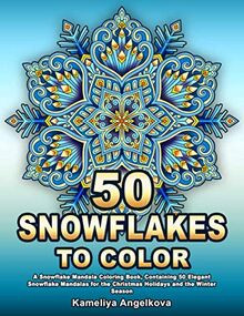 50 SNOWFLAKES TO COLOR: A Snowflake Mandala Colorin... | Buch | Zustand sehr gut