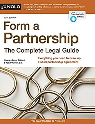 Form a Partnership : The Complete Legal Guide Ralph, Clifford, De