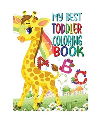 My best toddler coloring book: Amazing Fun with Animals, Letters, Numbers, Shape