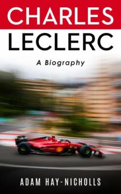 Charles Leclerc: A Biography by Hay-Nicholls, Adam