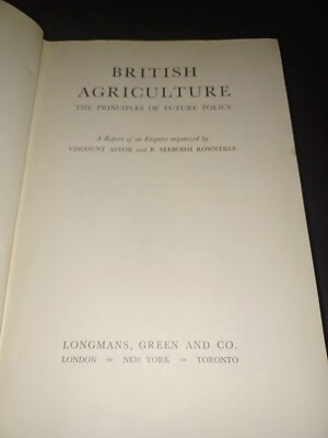 BRITISH AGRICULTURE THE PRINCIPLES OF FUTURE POLICY 1938
