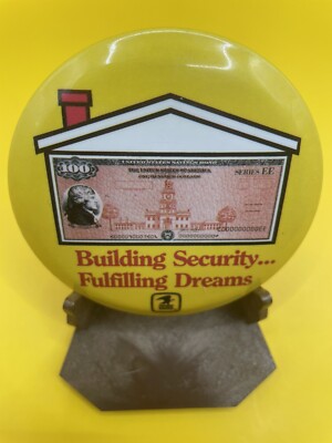 US SAVINGS BONDS USPS PROMOTIONAL BADGE  Building Security Fulfilling Dreams  3 