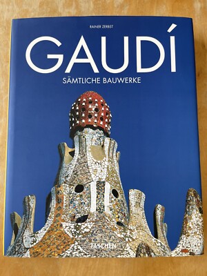 Gaudi Sämtliche Bauwerke von Rainer Zerbst 