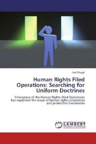 Human Rights Filed Operations: Searching For Uniform Doctrines