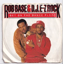 (Q199) Rob Base & DJ E-Z Rock, Get On The Dance Floor - 1988 - 7" vinyl