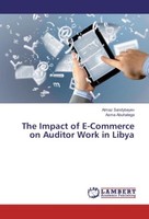 The Impact Of E-Commerce On Auditor Work In Libya Almaz Sandybayev