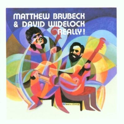 Matthew Brubeck Really! (& David Widelock)  [CD]
