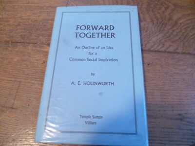 FORWARD TOGETHER BY A.E.HOLDSWORTH 1st EDITION 1983 