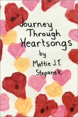Journey Through Heartsongs - Hardcover By Mattie J.T. Stepanek - VERY GOOD