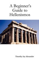 Timothy Jay Alexander | A Beginner's Guide To Hellenismos | Taschenbuch (2007)