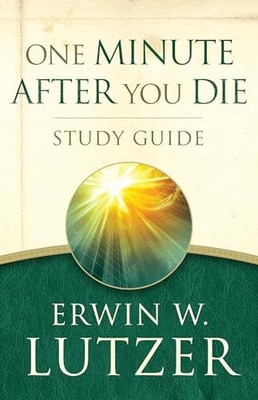 One Minute After You Die Study Guide, Lutzer, Erwin W.