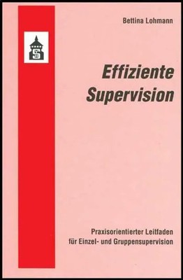 Effiziente Supervision | Bettina Lohmann | Taschenbuch | 82 S. | Deutsch | 2010