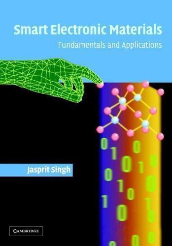 Smart Electronic Materials Fundamentals Applications Jasprit Singh 9780521850278