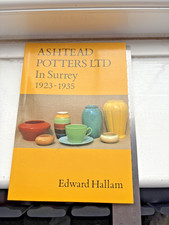 Ashtead Potters Ltd. in Surrey, 1923-35 by Hallam, Edward