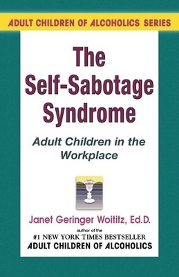 Self Sabotage Syndrome: Adult Child..., Woititz, Janet 