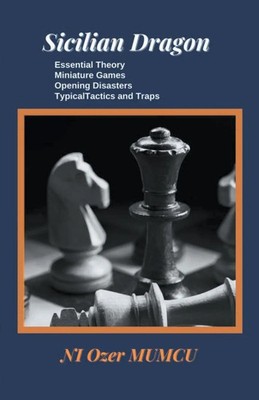 Sicilian Dragon Özer Mumcu Taschenbuch Chess Opening Series Englisch 2023