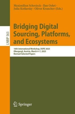 Bridging Digital Sourcing, Platforms, and Ecosystems Ilan Oshri