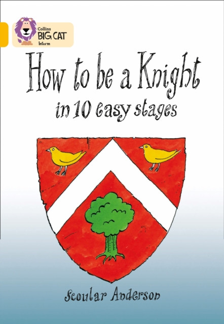 How To Be A Knight Band 09/Gold by Scoular Anderson (Paperback Book)