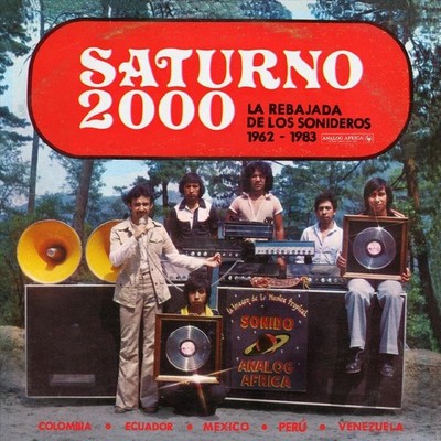 VARIOUS ARTISTS SATURNO 2000: LA REBAJADA DE LOS SONIDEROS. 1962-1983 NEW LP