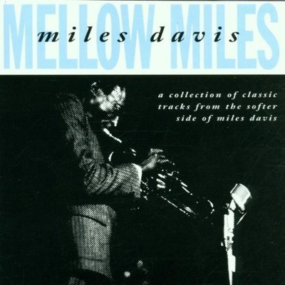 Miles Davis - CD - Mellow Miles-A collection of classic tracks from the softe...