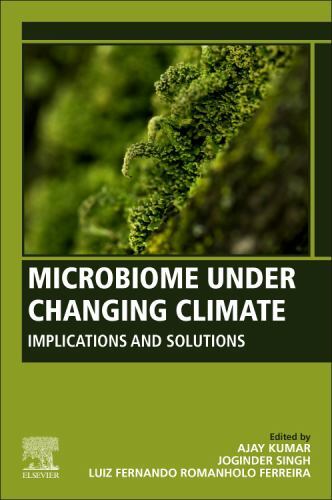 Microbiome Under Changing Climate Implications and Solutions Kumar Singh