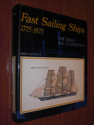 Fast Sailing Ships, their design and construction 1775-1875 (Marine, Schiffe)