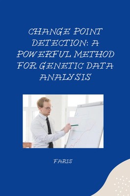 Faris | Change Point Detection: A Powerful Method for Genetic Data Analysis