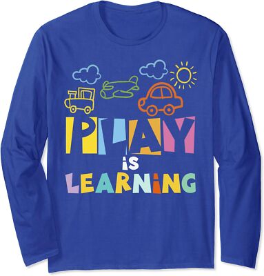 Play Is Learning Design For Teachers Preschool Long Sleeve T-Shirt