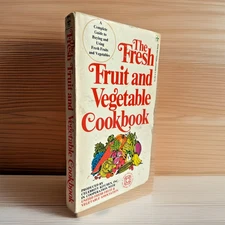 The Fresh Fruit and Vegetable Cookbook (1973) ~ Vintage Cookbook