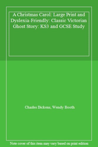A Christmas Carol: Large Print and Dyslexia-Friendly: Classic Victorian Ghost S