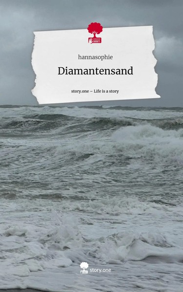 Hannasophie | Diamantensand. Life Is A Story - Story.One | Buch | Deutsch (2023)-image