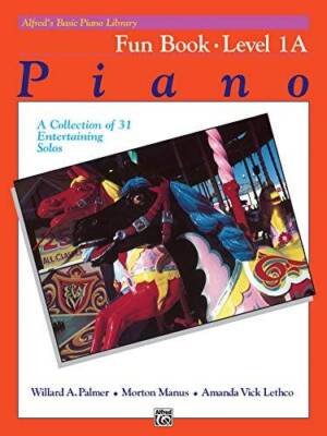 Alfred's Basic Piano Library Fun Book, Bk 1A: A Collection of 31 Entertai - GOOD