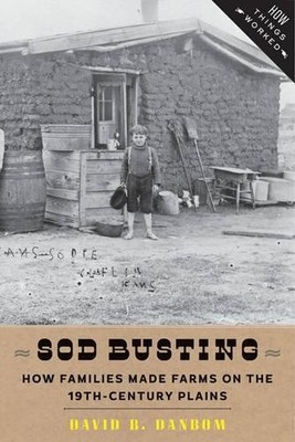 Sod Busting by David B. Danbom - 9781421414508