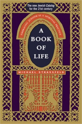 A Book of Life: Embracing Judaism as a Spiritual Practice (Paperback or Softback