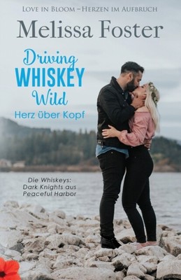 Foster - Driving Whiskey Wild - Herz ber Kopf - Neues Taschenbuch oder weich - J555z