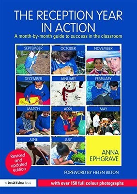 The Reception Year in Action, revised and updated edition: ... by Ephgrave, Anna