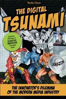 The Digital Tsunami: The Innovators Dilemma of the Moder... | Buch | Zustand gut