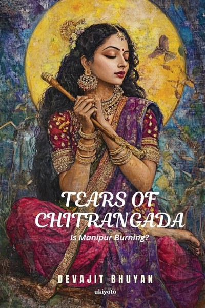 Tears Of Chitrangada Devajit Bhuyan Taschenbuch Englisch 2025 Ukiyoto Publishing-image