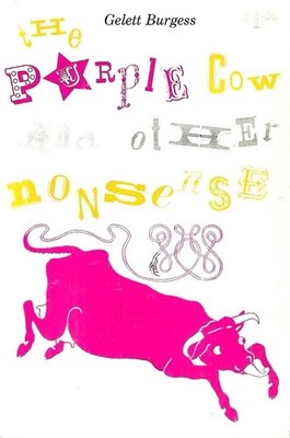 The purple cow and other nonsense